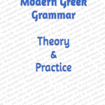 Modern Greek Grammar - Theory and Practice